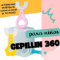 🌈 ¡CEPILLIN 360 - El Cepillo Infantil que Convierte el Cepillado en Diversión! 🦷✨